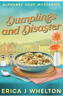 Coperta cărții 'Dumplings and Disaster - Erica J. Whelton'