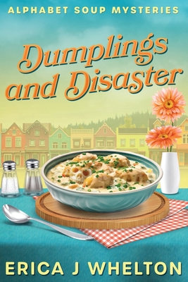 Dumplings and Disaster - Erica J. Whelton