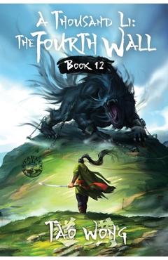 Poza produsului A Thousand Li: the Fourth Wall: An Epic Progression Fantasy - Tao Wong