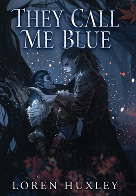 They Call Me Blue - Loren Huxley