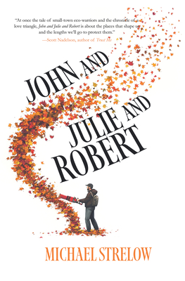 John and Julie and Robert - Michael Strelow