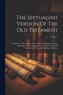 Coperta cărții 'The Septuagint Version Of The Old Testament: According To The Vaticane Text: With The Principal Various Readings Of The'