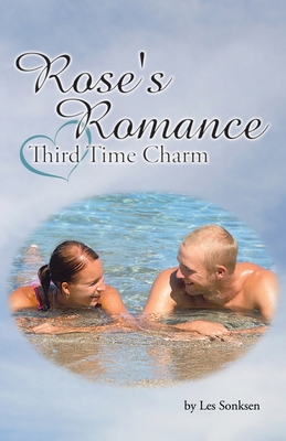 Rose's Romance: Third Time Charm - Les Sonksen