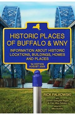 Coperta cărții 'Historic Places of Buffalo & WNY: Information about Historic Locations, Buildings, Homes and Places - Doreen Gallagher'
