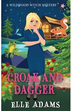 Poza produsului Croak and Dagger - Elle Adams