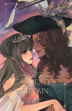 Coperta cărții 'Her Majesty's Captain - Elijah Her'