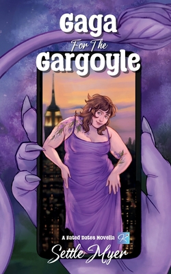Gaga for the Gargoyle - Settle Myer