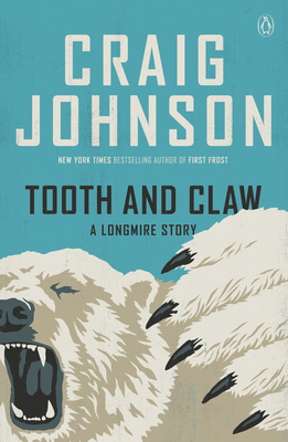 Tooth and Claw: A Longmire Story - Craig Johnson