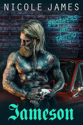 Jameson: Brothers Ink - Nicole James