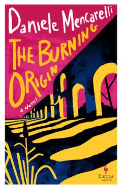 Poza produsului The Burning Origin - Daniele Mencarelli