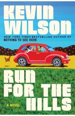 Coperta cărții 'Run for the Hills - Kevin Wilson'