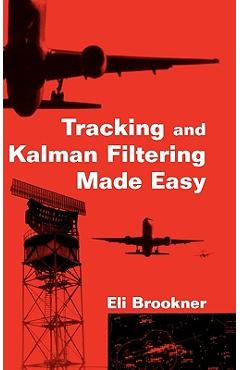 Coperta cărții 'Tracking and Kalman Filtering Made Easy - Eli Brookner'