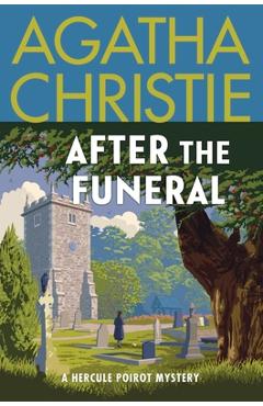 Coperta cărții 'After the Funeral: A Hercule Poirot Mystery: The Official Authorized Edition - Agatha Christie'