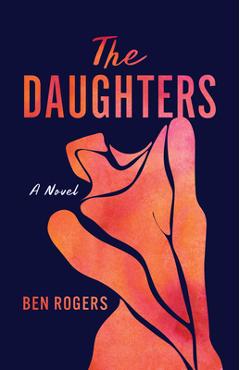 Poza produsului The Daughters - Ben Rogers