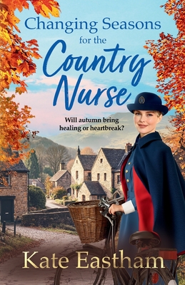Changing Seasons for the Country Nurse - Kate Eastham