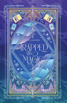 Trapped by Magic - Nicki Chapelway