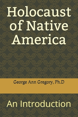 Holocaust of Native America: An Introduction -