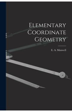 Coperta cărții 'Elementary Coordinate Geometry - E. A. (edwin Arthur) Maxwell'