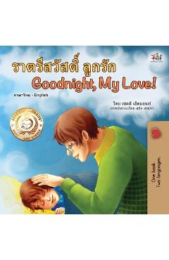 Coperta cărții 'Goodnight, My Love! (Thai English Bilingual Children's Book) - Shelley Admont'