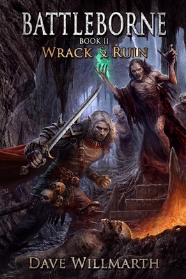 Battleborne Book 2: Wrack and Ruin - Dave Willmarth