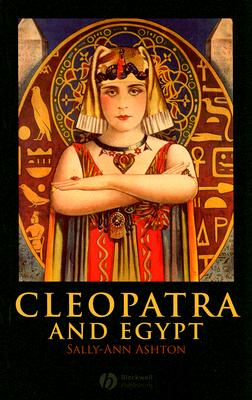 Cleopatra and Egypt - Sally-ann Ashton