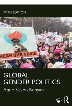 Poza produsului Global Gender Politics - Anne Sisson Runyan