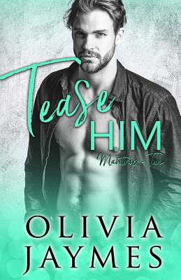 Tease Him - Olivia Jaymes