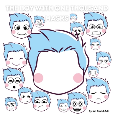 The Boy with One Thousand Masks - Ali Abdul-adil
