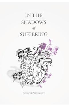 Poza produsului In the Shadows of Suffering - Katelynn Osterhoff