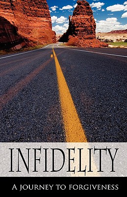 Infidelity A Journey to Forgiveness - Danielle Easton