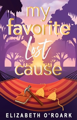 My Favorite Lost Cause - Elizabeth O'roark