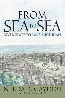 From Sea to Sea - Nelda B. Gaydou