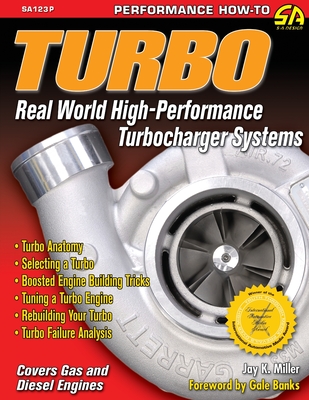 Turbo: Real World High-Performance Turbocharger Systems - Jay Miller