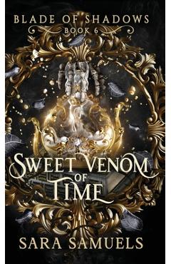 Coperta cărții 'Sweet Venom of Time - Sara Samuels'