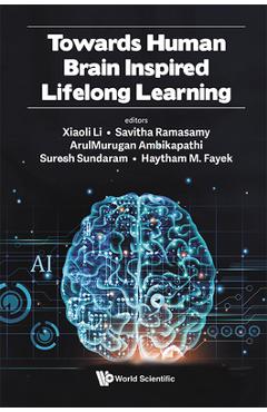 Coperta cărții 'Towards Human Brain Inspired Lifelong Learning - Xiaoli Li'