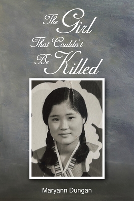 Coperta cărții 'The Girl That Couldn't Be Killed - Maryann Dungan'