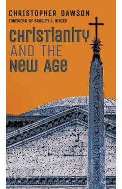 Poza produsului Christianity and the New Age - Christopher Dawson