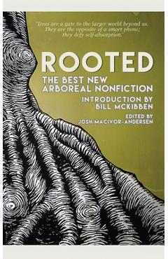 Poza produsului Rooted: The Best New Arboreal Nonfiction - Josh Macivor-andersen