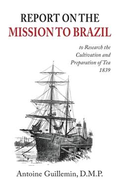 Coperta cărții 'Report on the Mission to Brazil - Antoine Guillemin'