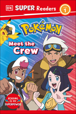 DK Super Readers Level 1 Pokemon Meet the Crew - 
