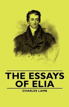 Poza produsului The Essays of Elia - Charles Lamb