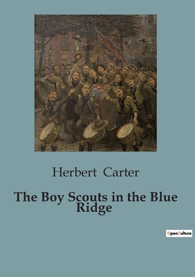 The Boy Scouts in the Blue Ridge - Herbert Carter