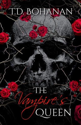 Coperta cărții 'The Vampire's Queen: A Dark Paranormal Romance - T. D. Bohanan'