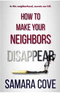 Coperta cărții 'How To Make Your Neighbors Disappear - Samara Cove'