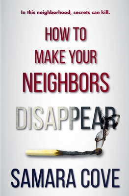 How To Make Your Neighbors Disappear - Samara Cove