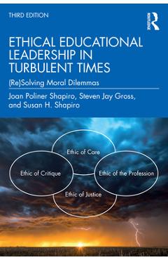 Coperta cărții 'Ethical Educational Leadership in Turbulent Times: (Re)Solving Moral Dilemmas - Joan Poliner Shapiro'