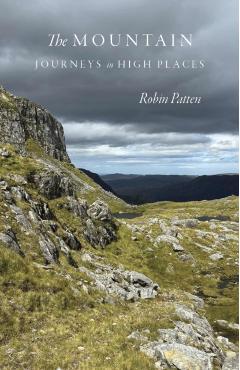 The Mountain: Journeys in High Places - Robin Patten