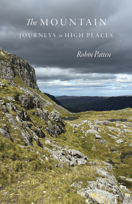 The Mountain: Journeys in High Places - Robin Patten
