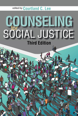 Counseling for Social Justice - Courtland C. Lee