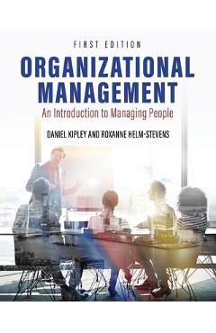 Poza produsului Organizational Management: An Introduction to Managing People - Dan Kipley